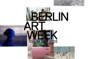 Berlin Art Week 2025 (10–14.09) ключові події, прості маршрути на 1–2 дні